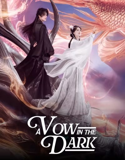 Luyến Luyến Phong Lăng Độ – A Vow In The Dark