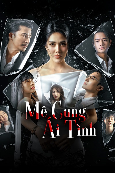 Mê Cung Ái Tình - Labyrinth of Love