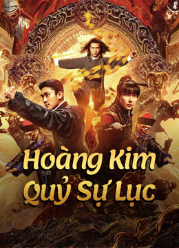Hoàng Kim Quỷ Sự Lục - 黄金诡事录 - HUANG JIN GUI SHI LU FILM SERIES