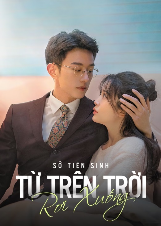 Sở tiên sinh từ trên trời rơi xuống - Hi! my mr. right