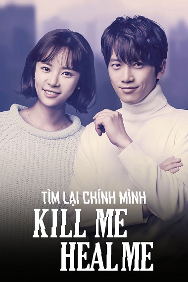 Tìm lại chính mình (2015) - Kill me heal me