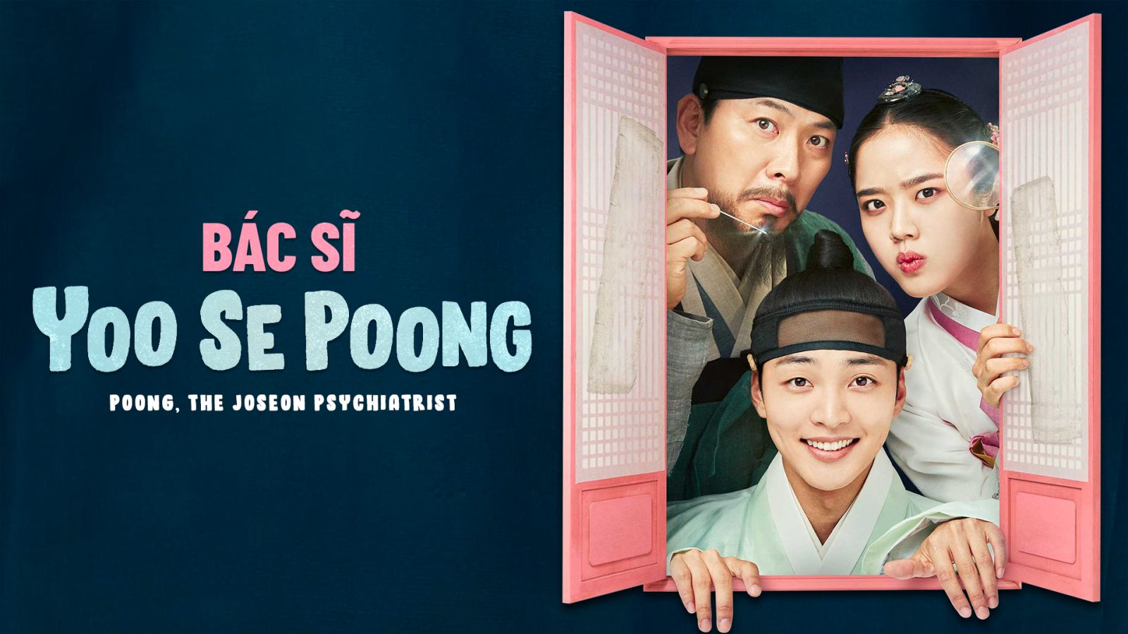Bác Sĩ Tâm Thần Joseon Yoo Se Poong (Phần 1) - Poong, the Joseon Psychiatrist (Season 1)