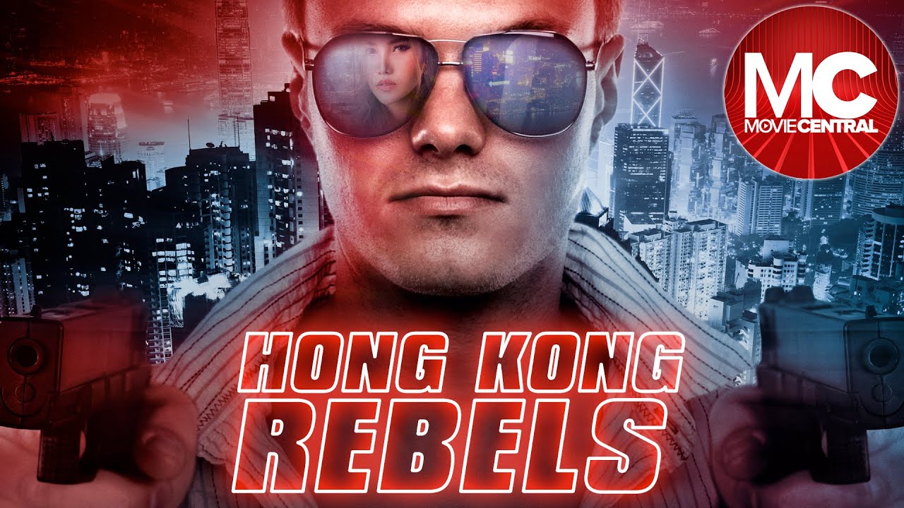 Những Kẻ Nổi Loạn Ở Hồng Kông - Hong Kong Rebels